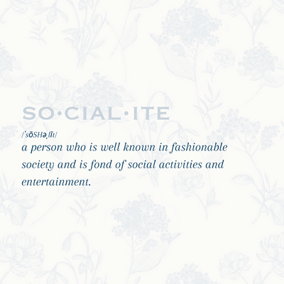 Why "The Socialite"?